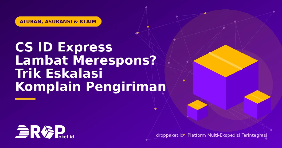 CS ID Express Lambat Merespons? Trik Eskalasi Komplain Pengiriman